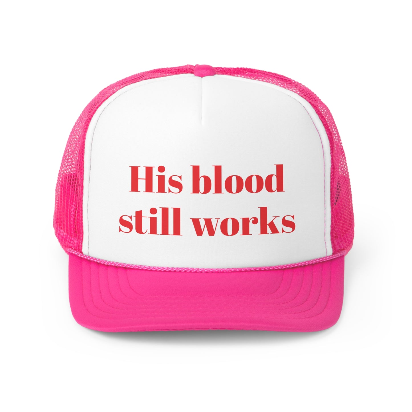 His blood still works Trucker Hymn Hat