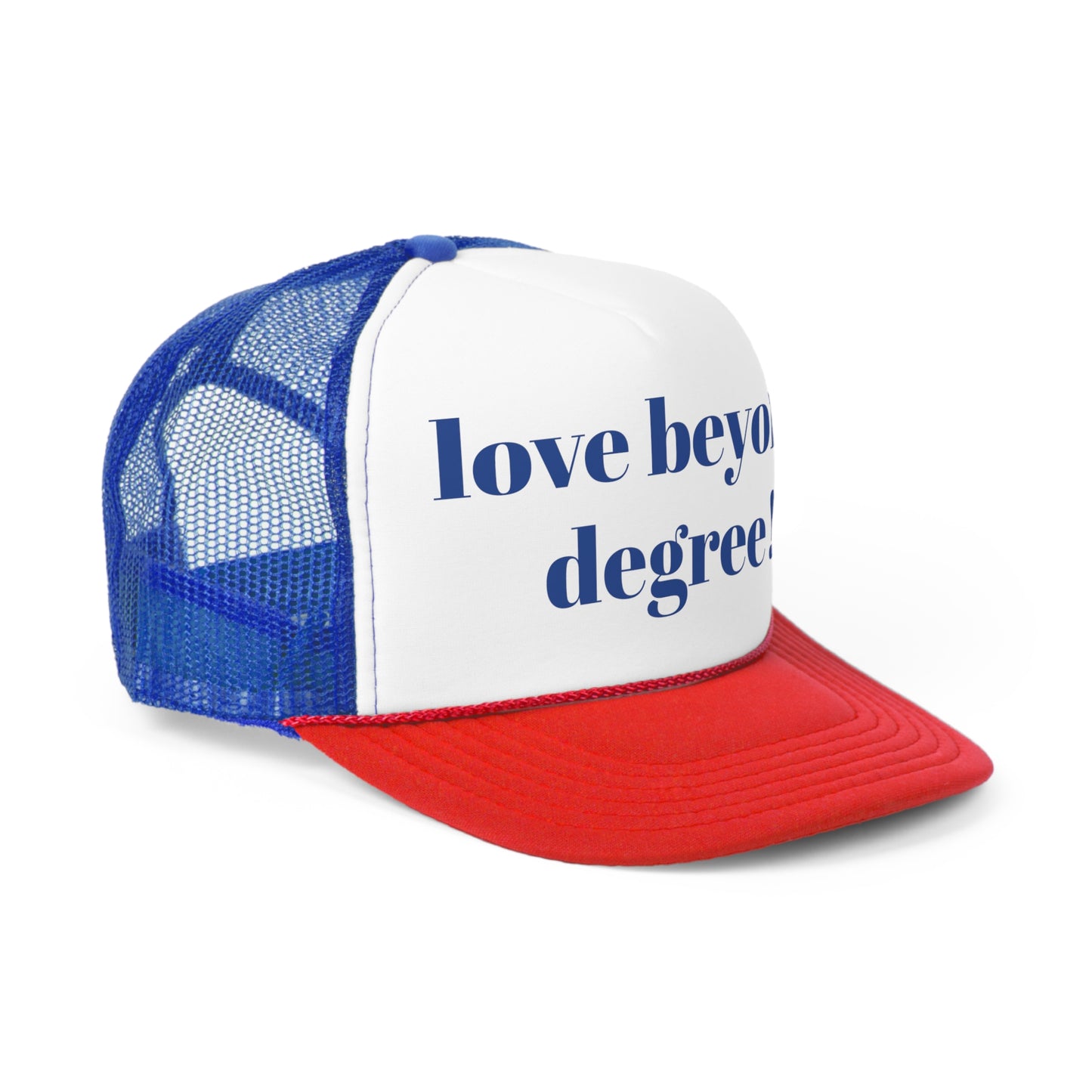 love beyond degree Trucker Hymn Hat