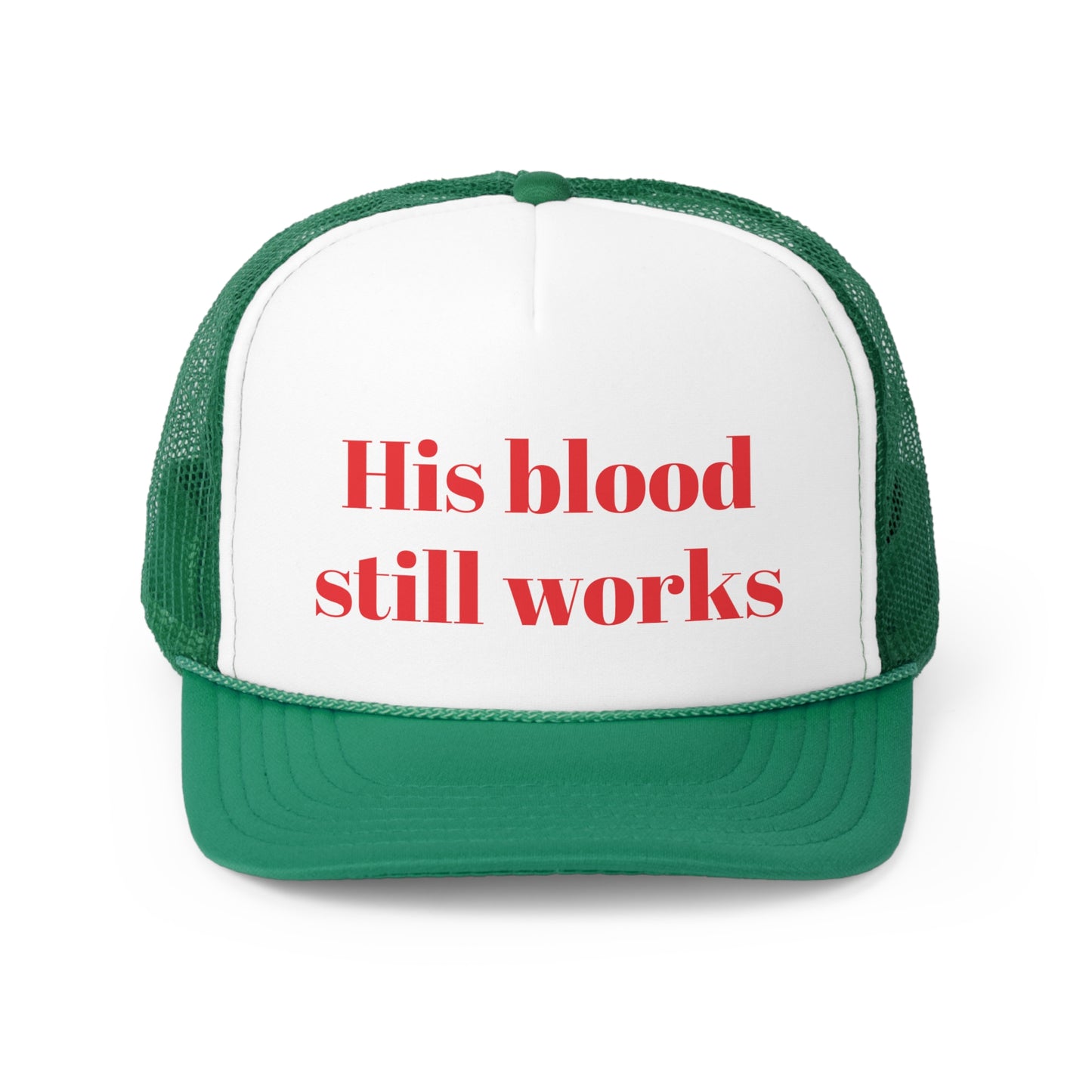 His blood still works Trucker Hymn Hat