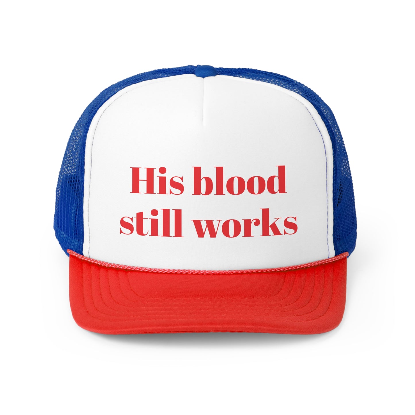 His blood still works Trucker Hymn Hat