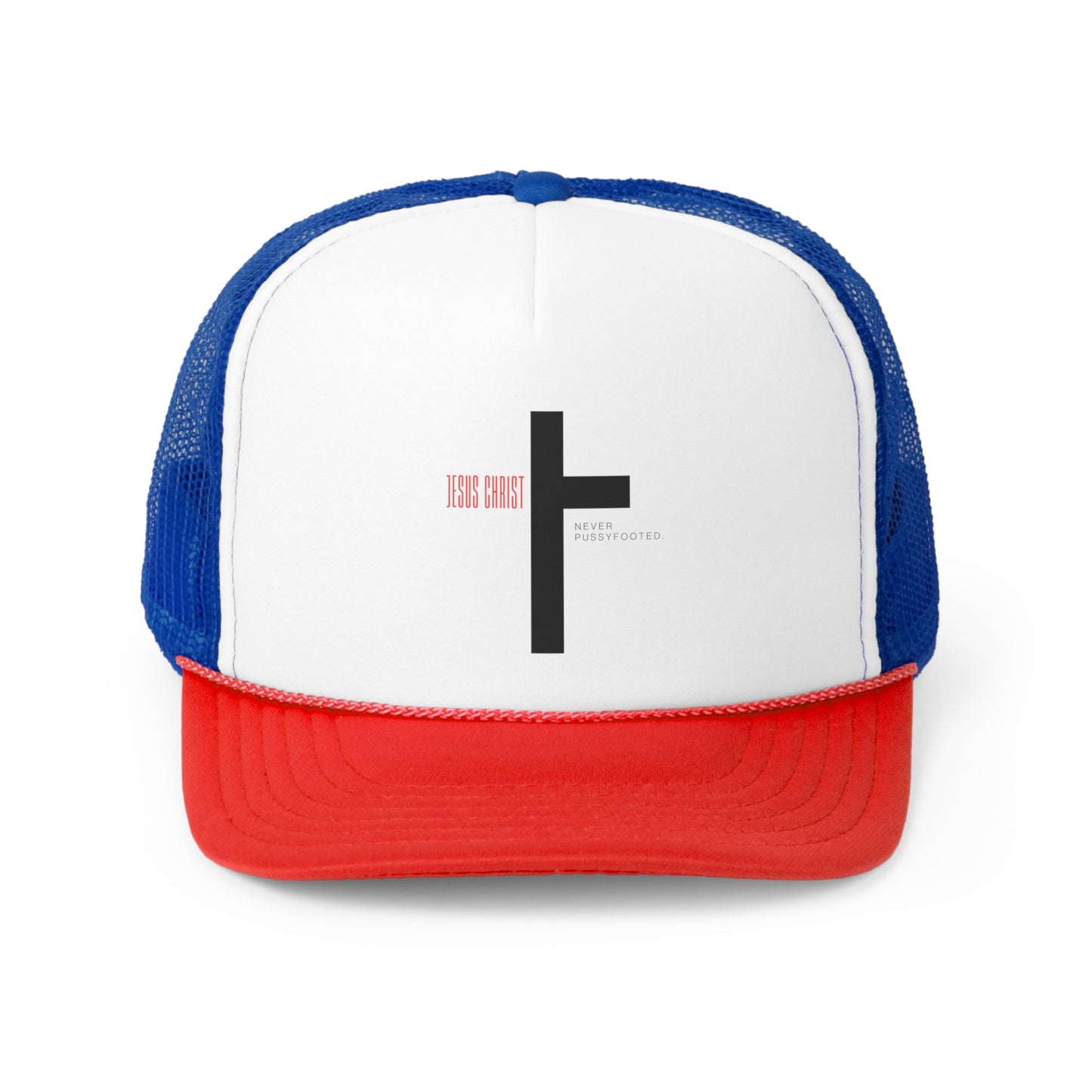 Jesus never pussyfooted Trucker Hat