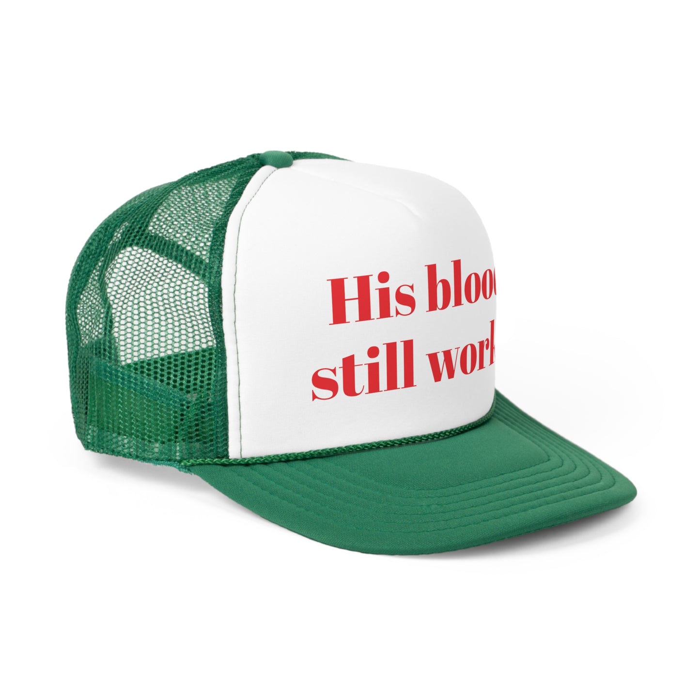 His blood still works Trucker Hymn Hat