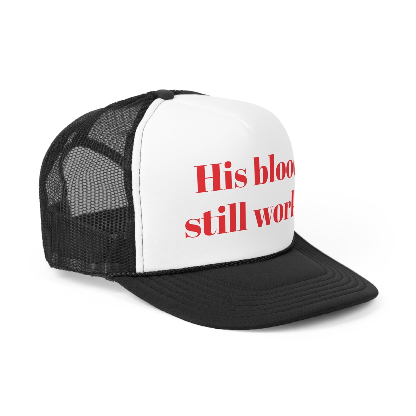 His blood still works Trucker Hymn Hat