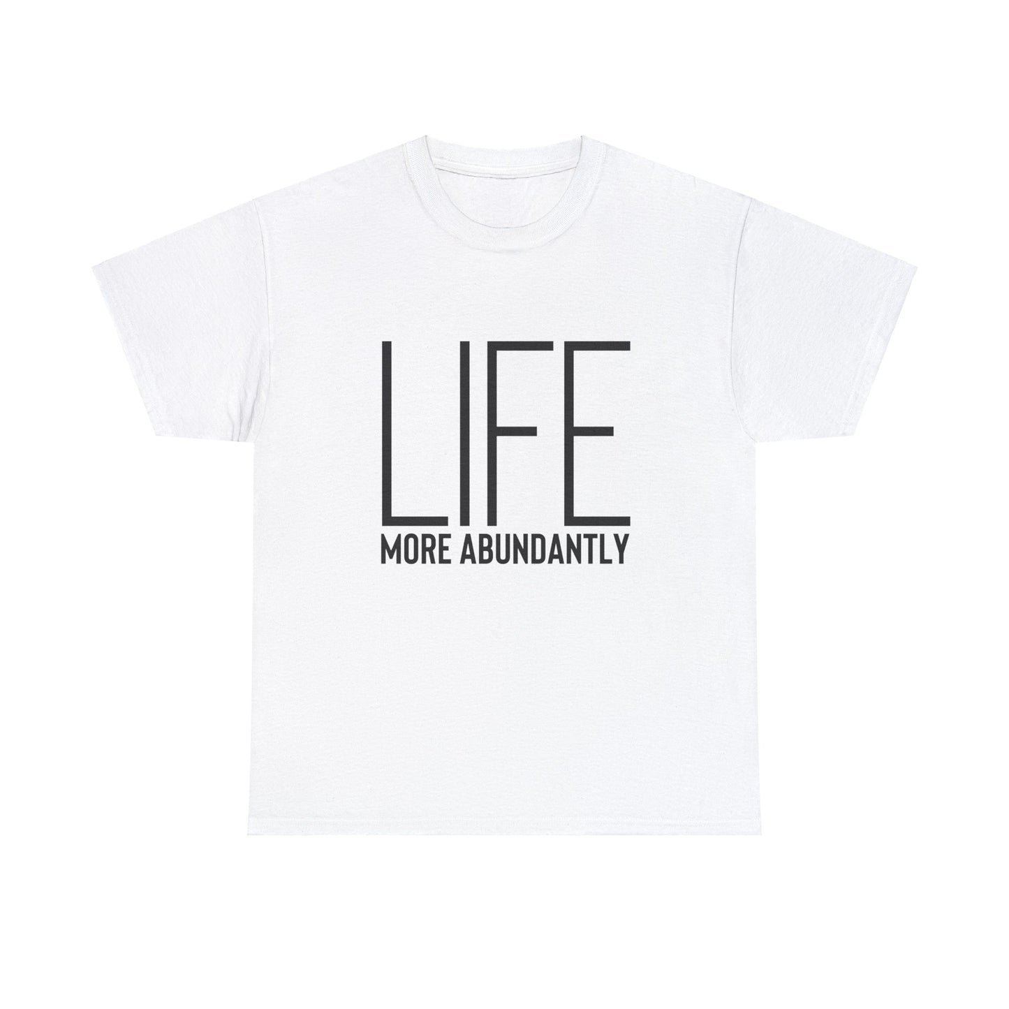 Life More Abundantly Heavy Cotton Tee