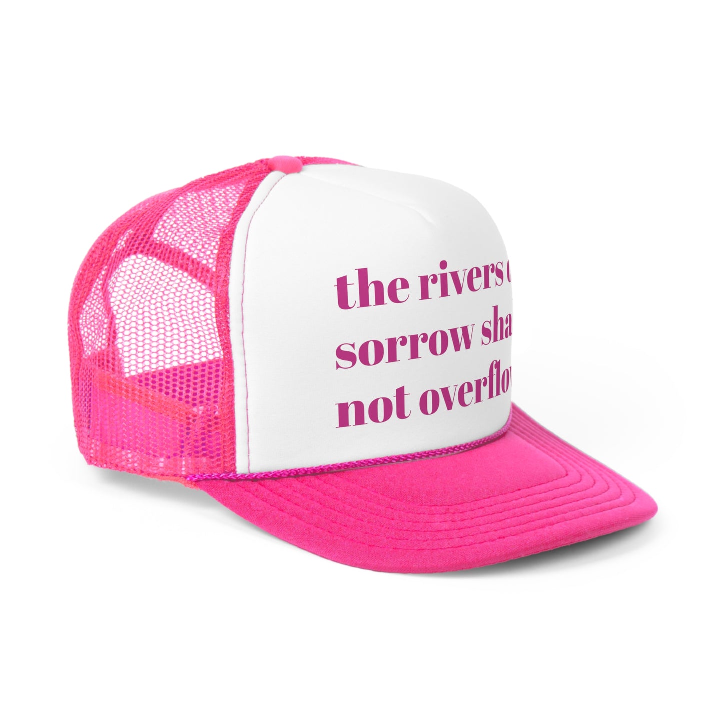 the rivers of sorrow shall not overflow Trucker Hymn Hat