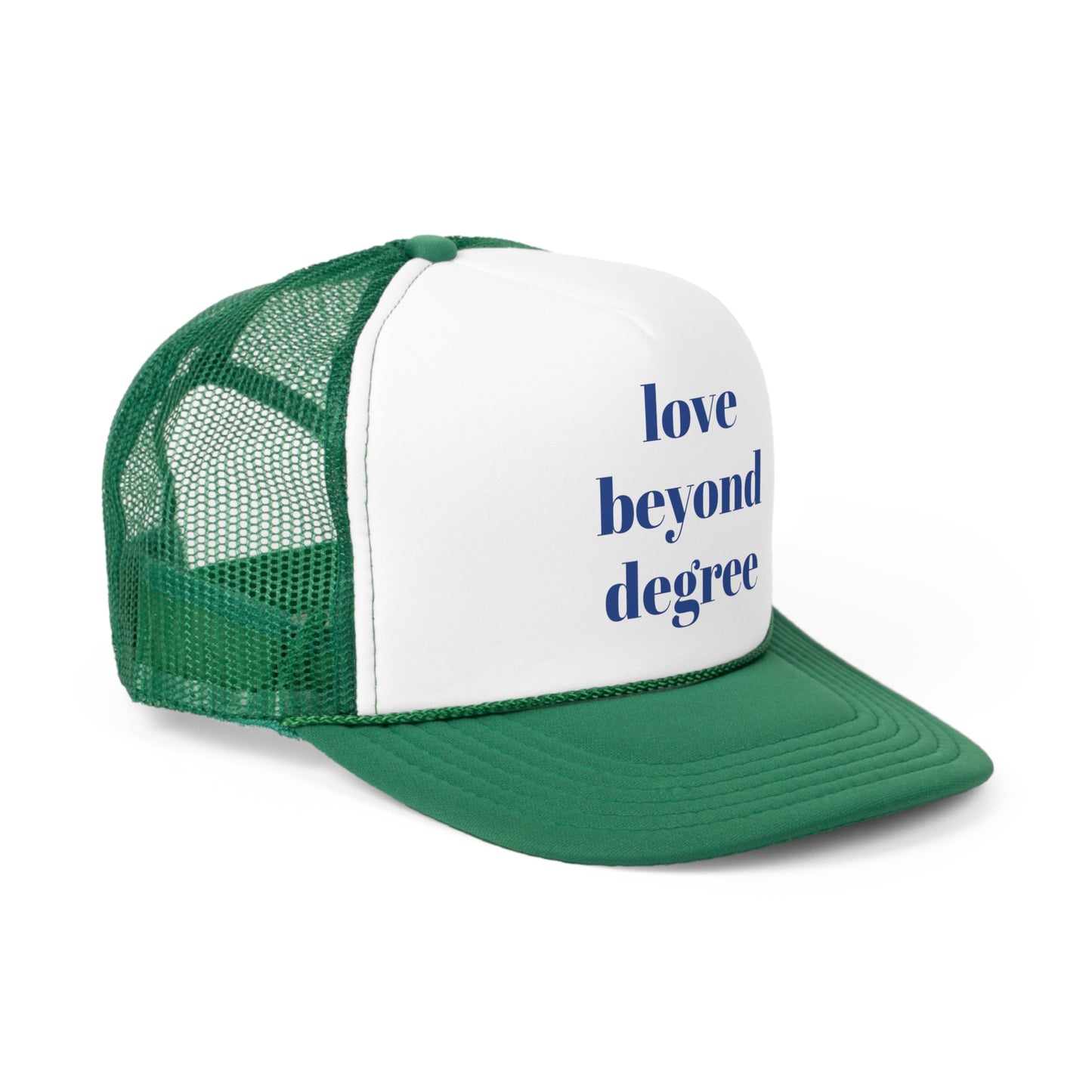 love beyond degree Trucker Hymn Hat