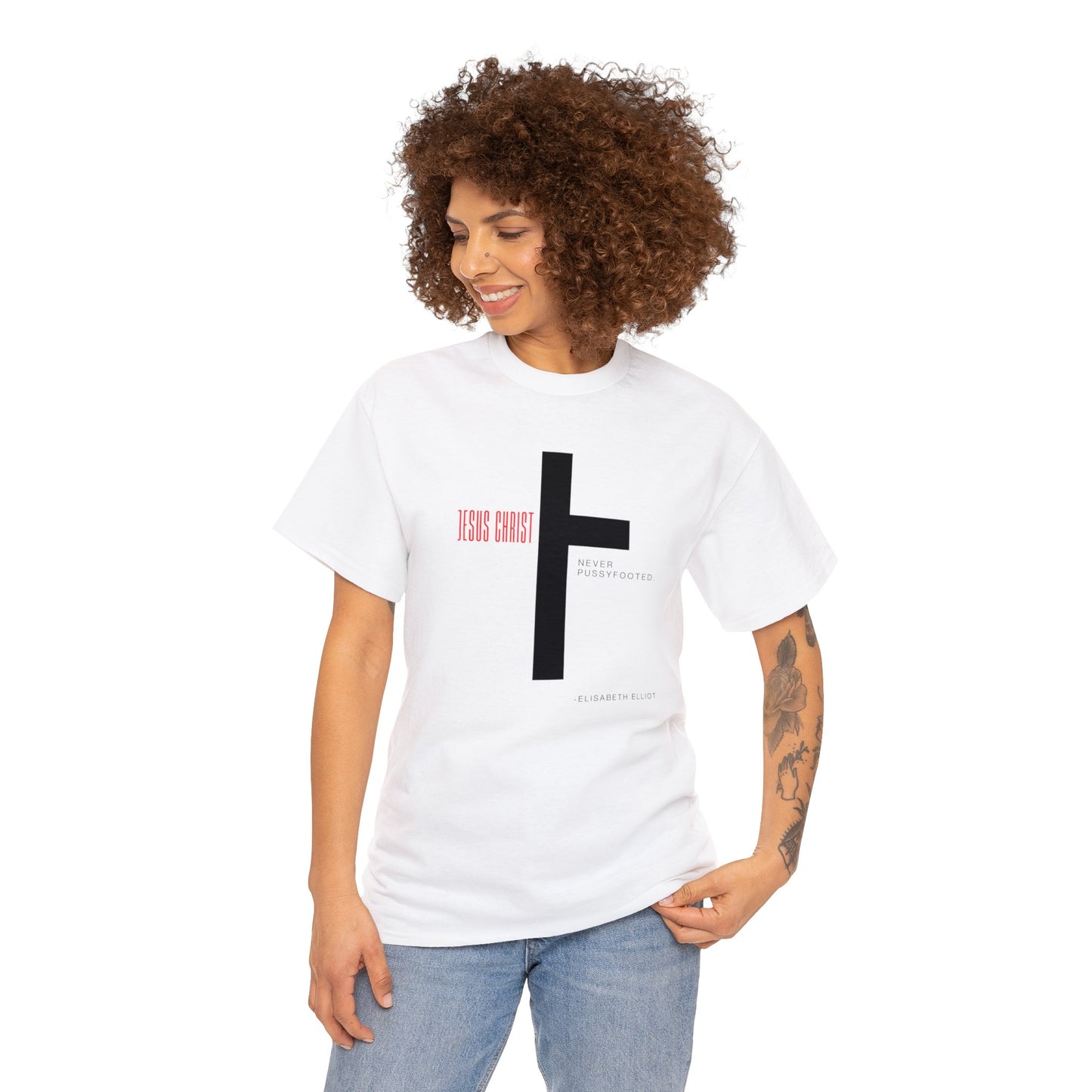 Jesus Never Pussyfooted Unisex Heavy Cotton Tee