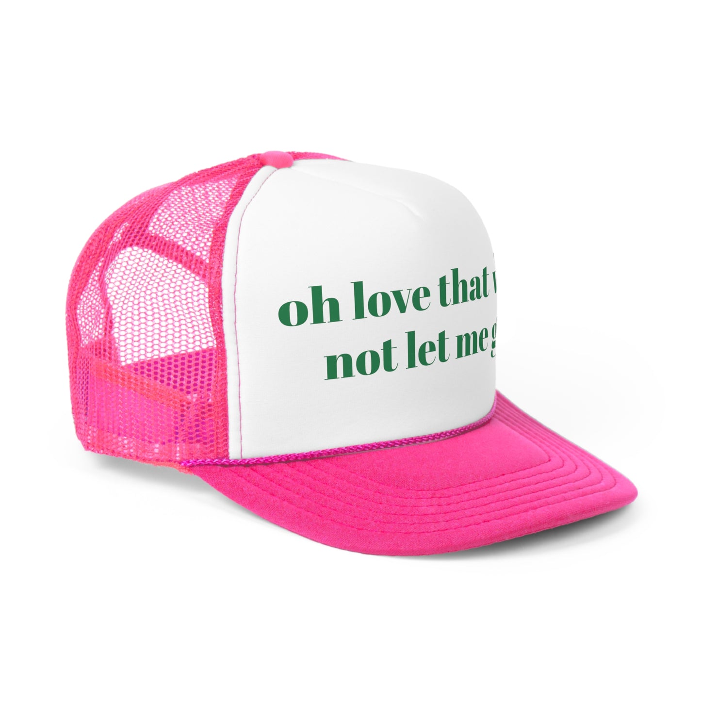 oh love that will not let me go Trucker Hymn Hat