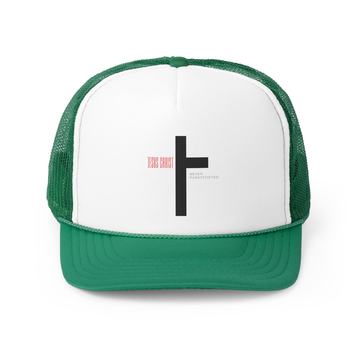 Jesus never pussyfooted Trucker Hat