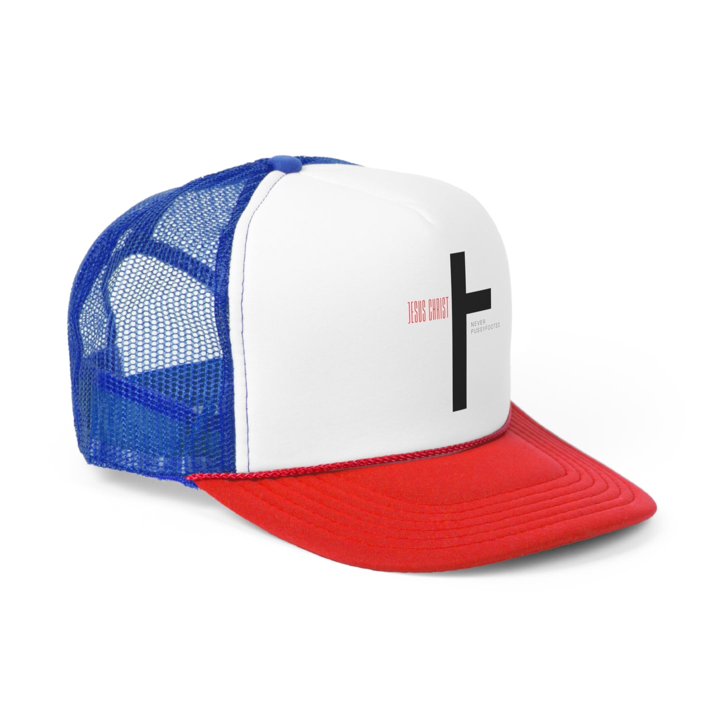 Jesus never pussyfooted Trucker Hat