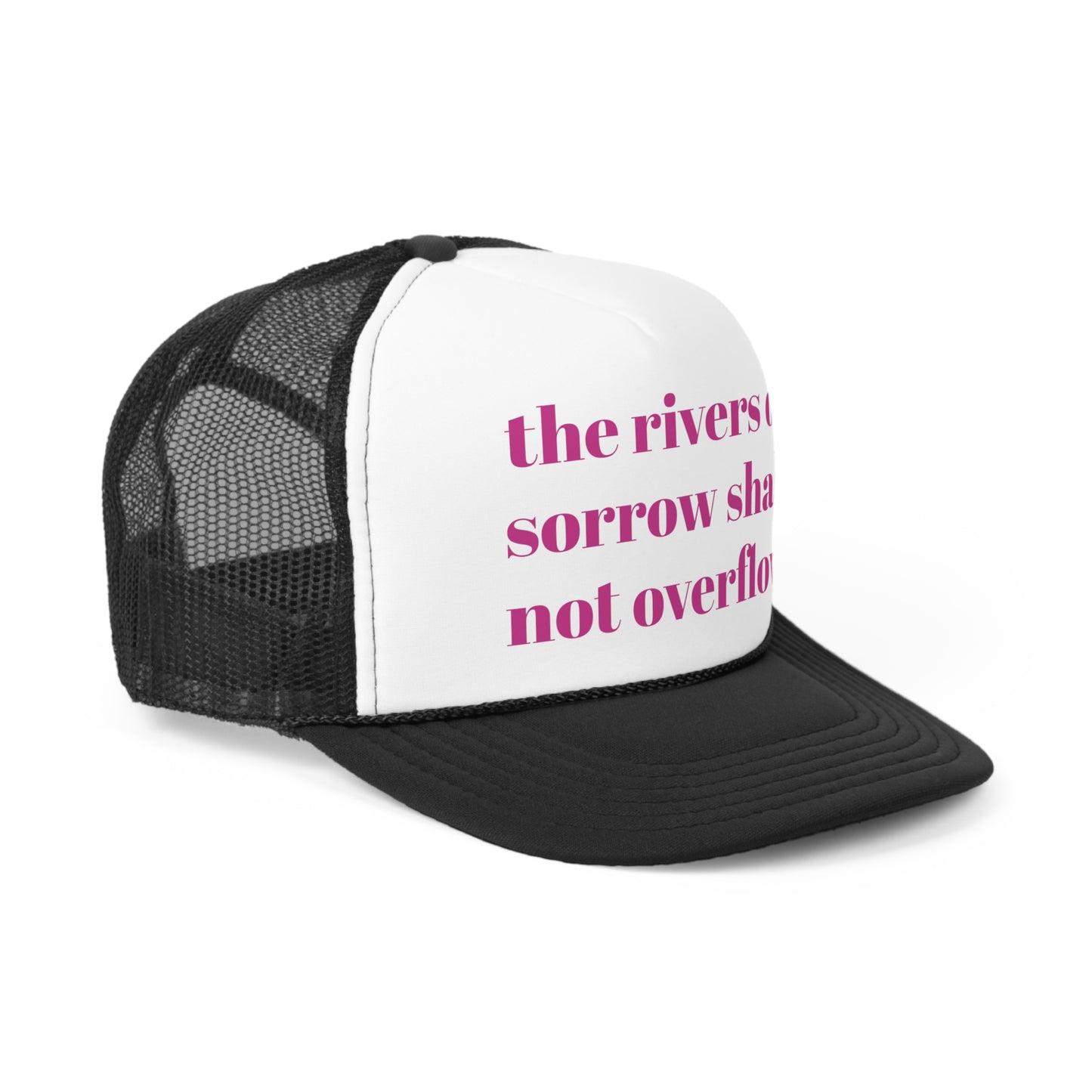 the rivers of sorrow shall not overflow Trucker Hymn Hat