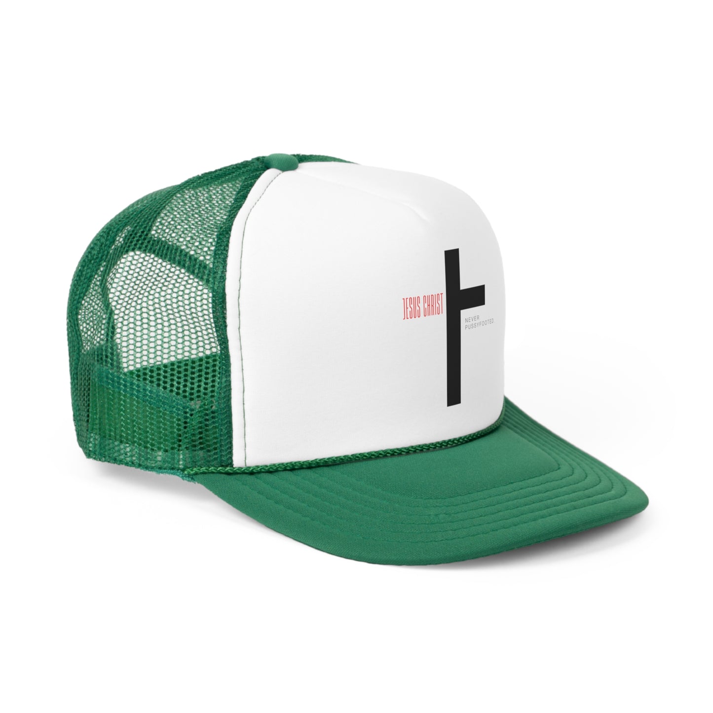 Jesus never pussyfooted Trucker Hat