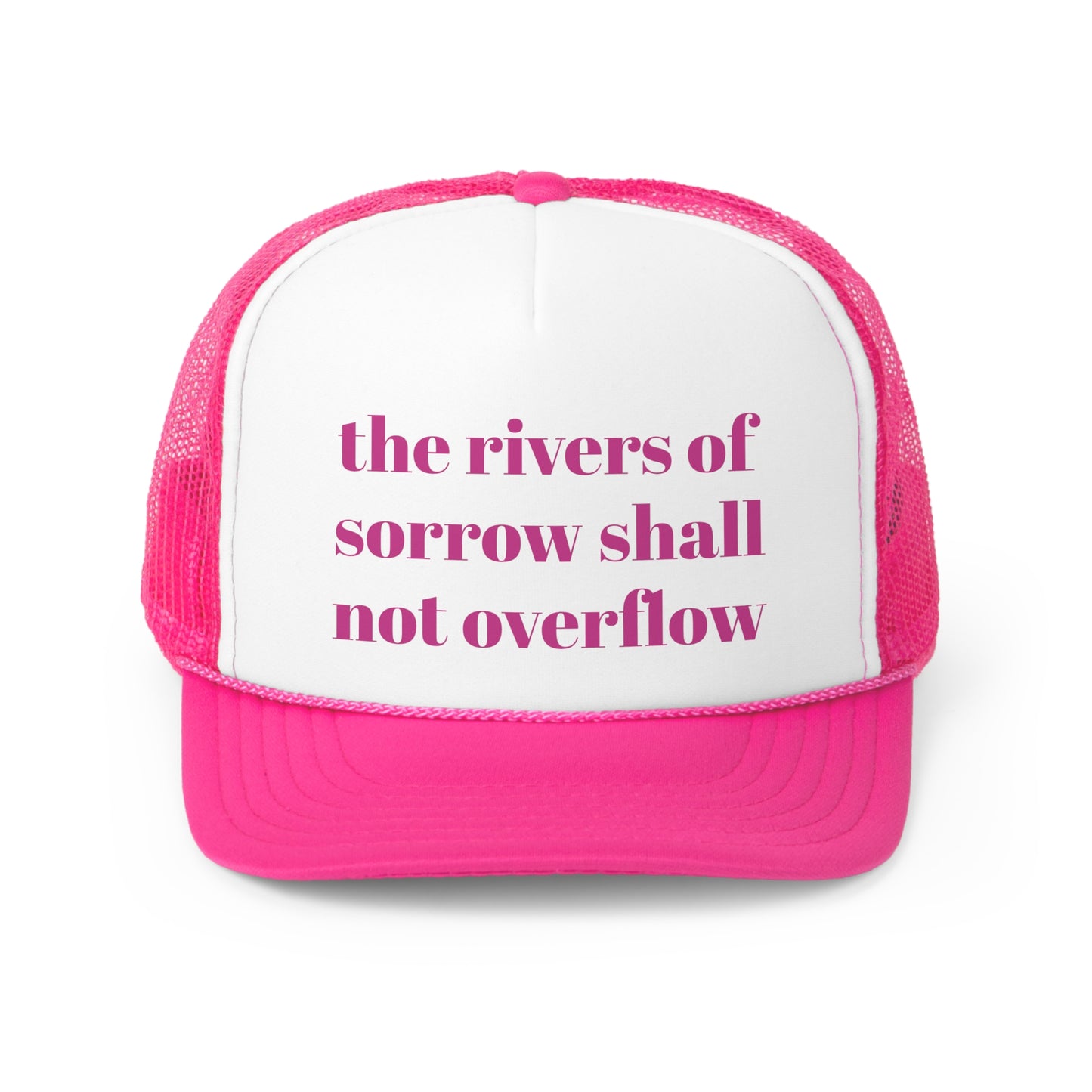 the rivers of sorrow shall not overflow Trucker Hymn Hat