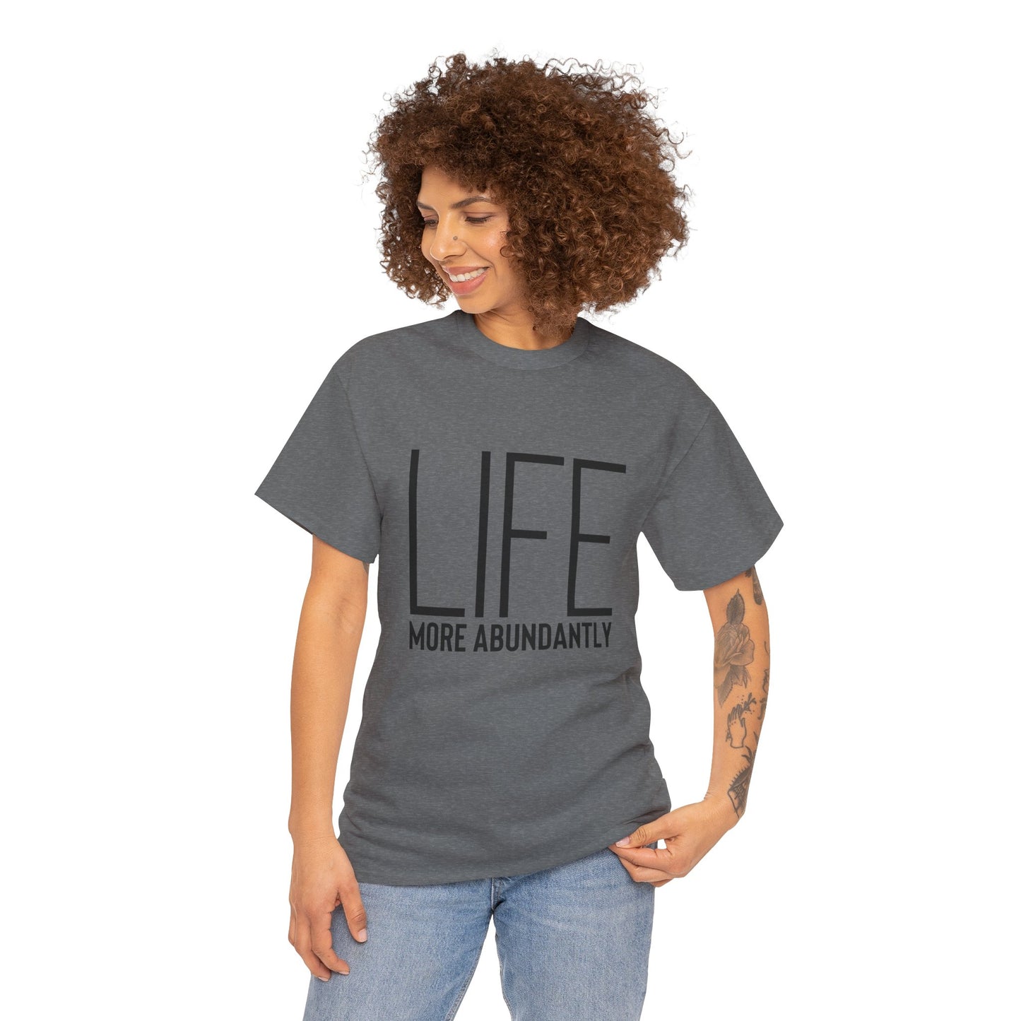 Life More Abundantly Heavy Cotton Tee