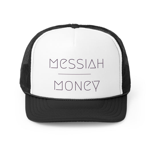 messiah over moneyTrucker Hat