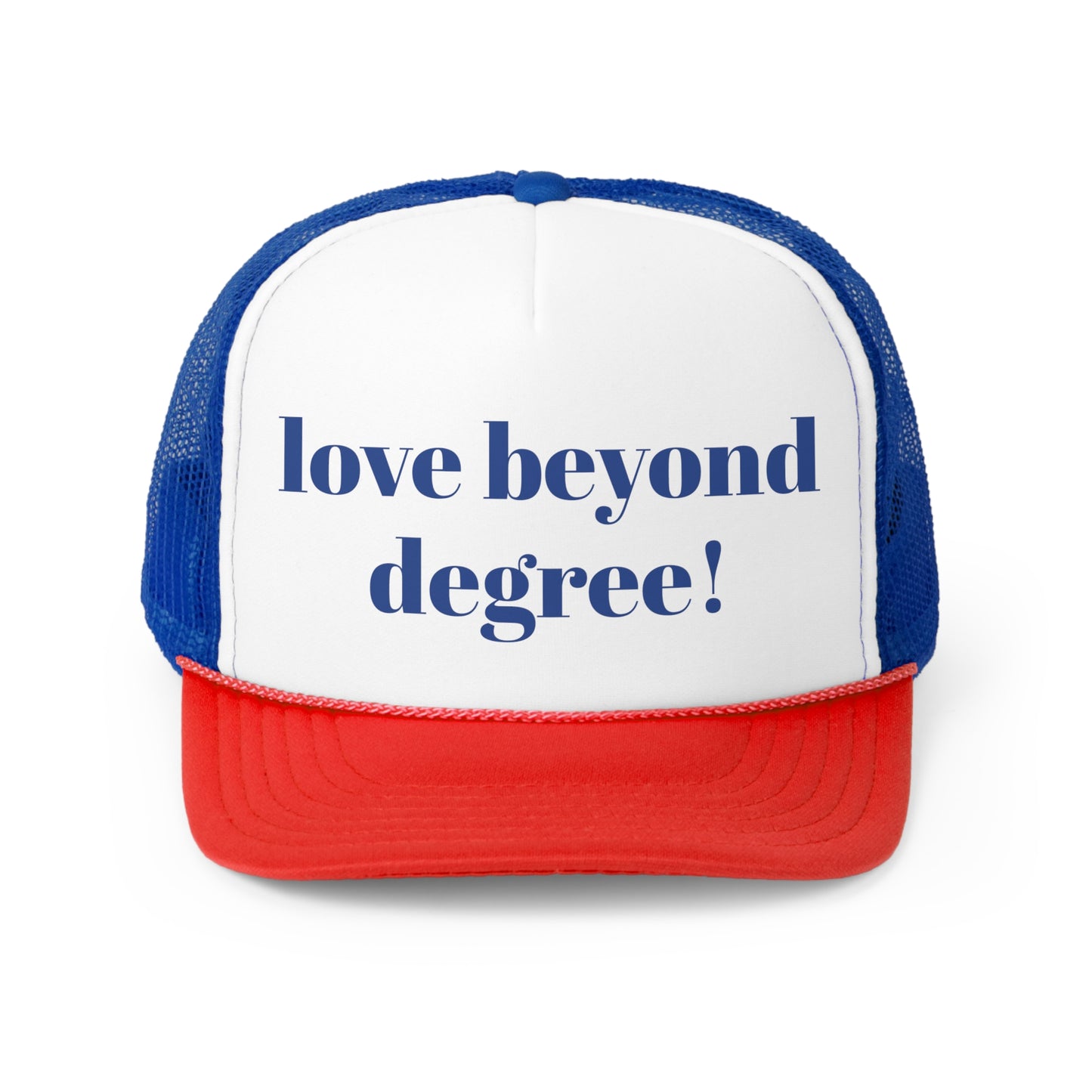 love beyond degree Trucker Hymn Hat