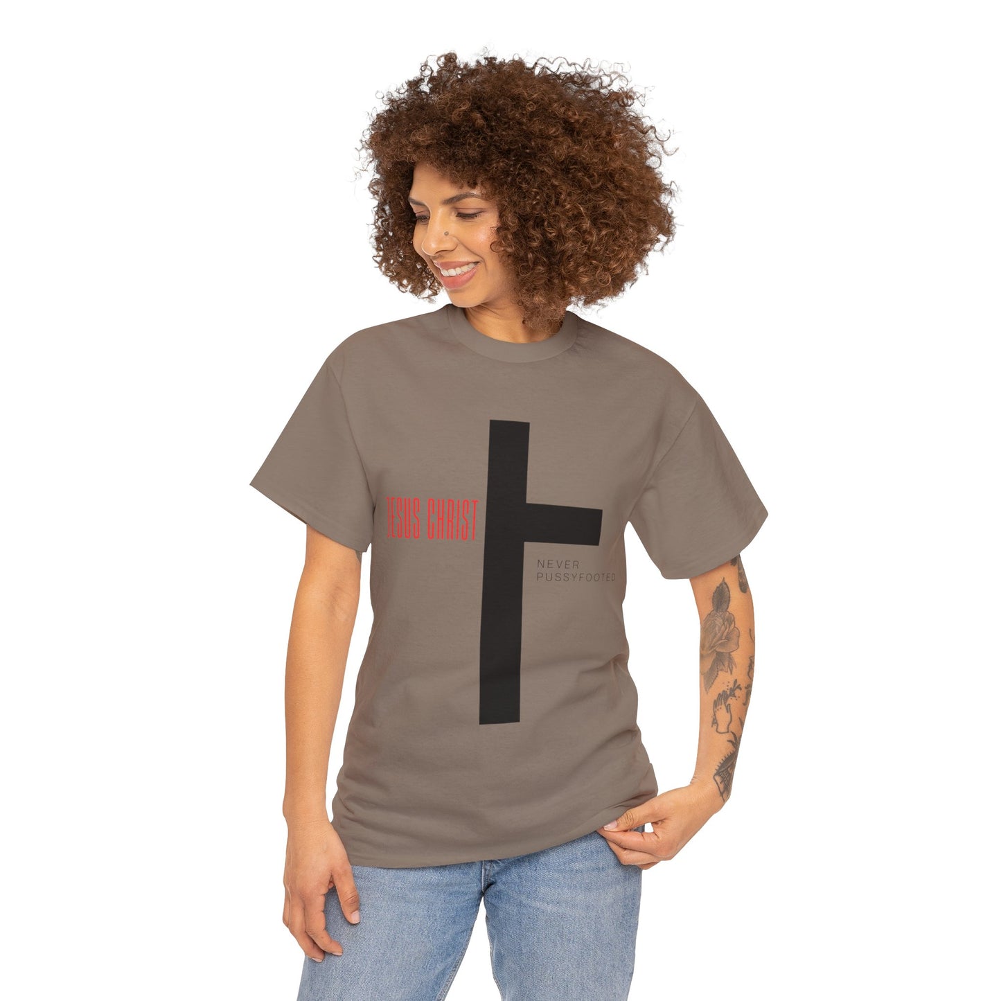Jesus Never Pussyfooted Unisex Heavy Cotton Tee