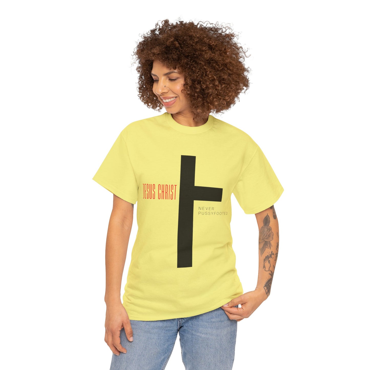 Jesus Never Pussyfooted Unisex Heavy Cotton Tee