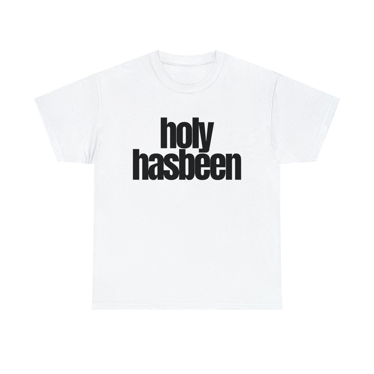 Holy Hasbeen Unisex Heavy Cotton Tee