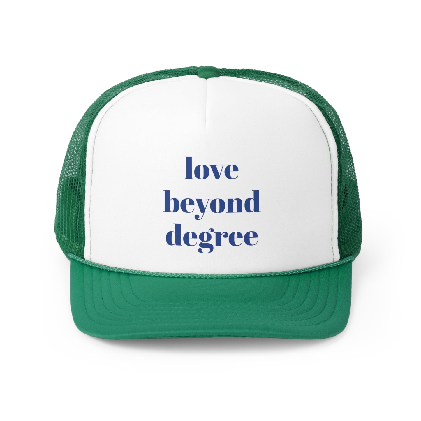 love beyond degree Trucker Hymn Hat