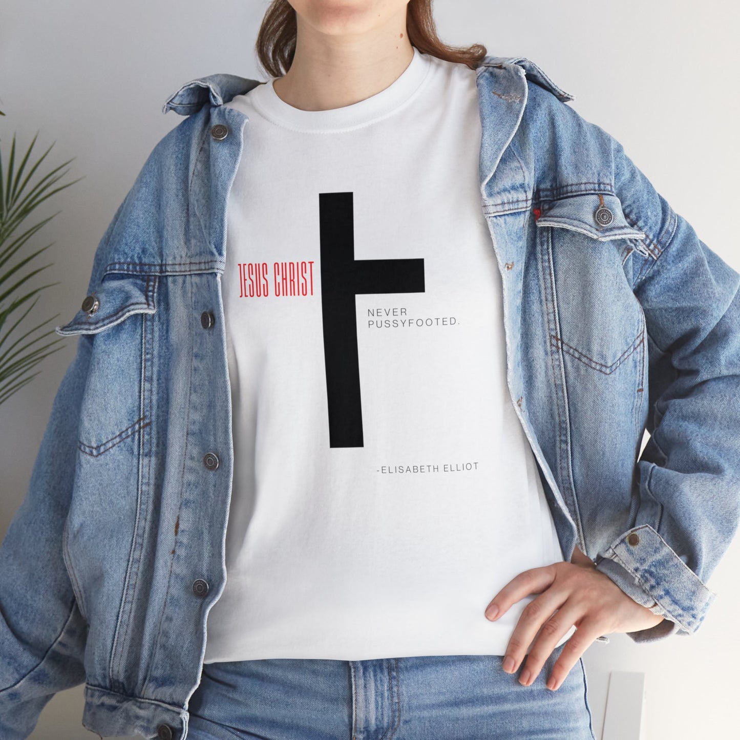 Jesus Never Pussyfooted Unisex Heavy Cotton Tee