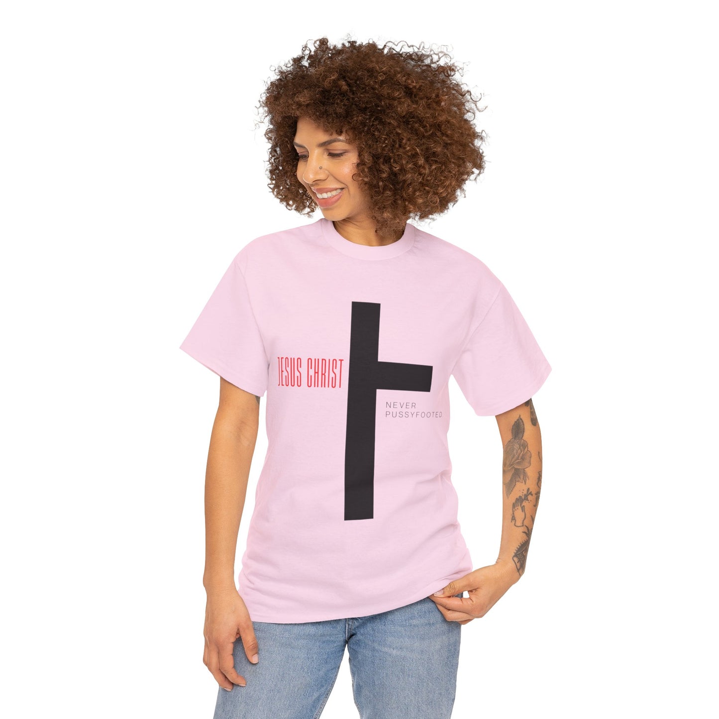 Jesus Never Pussyfooted Unisex Heavy Cotton Tee