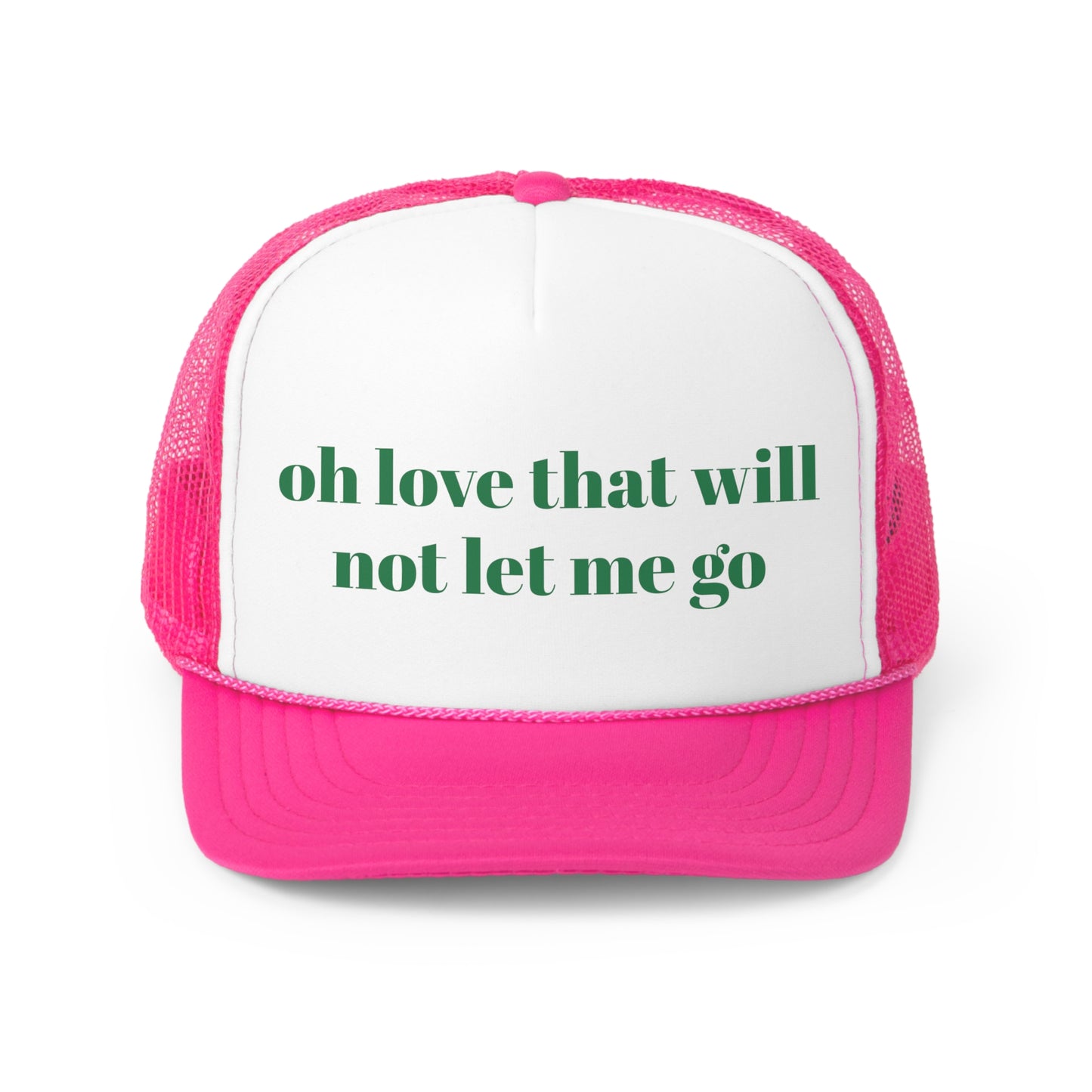 oh love that will not let me go Trucker Hymn Hat