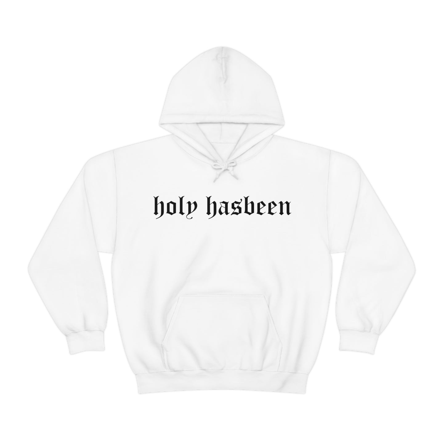 Holy Hasbeen Hooded Sweatshirt