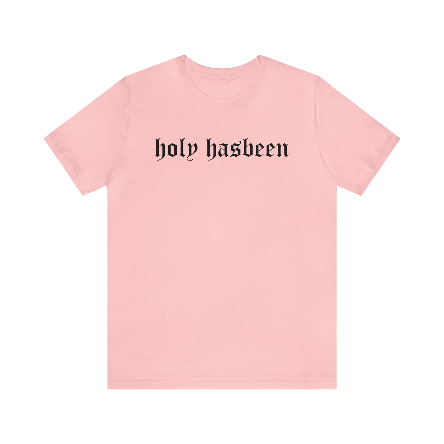 Holy Hasbeen Short Sleeve Tee