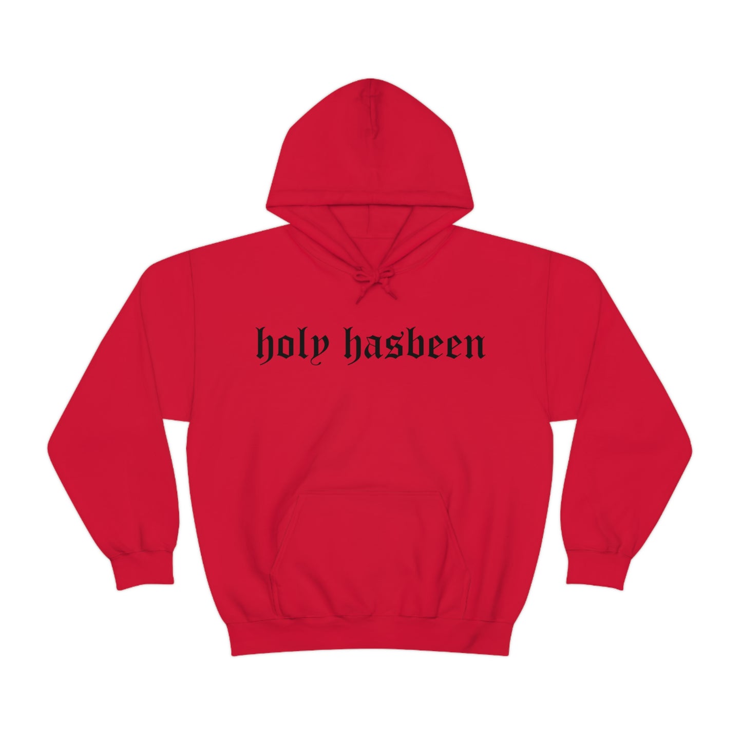 Holy Hasbeen Hooded Sweatshirt