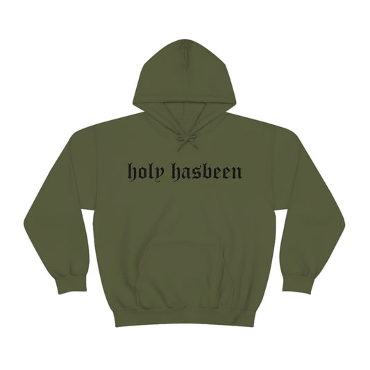 Holy Hasbeen Hooded Sweatshirt