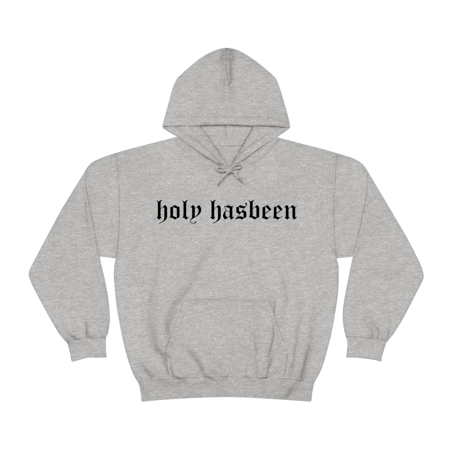 Holy Hasbeen Hooded Sweatshirt