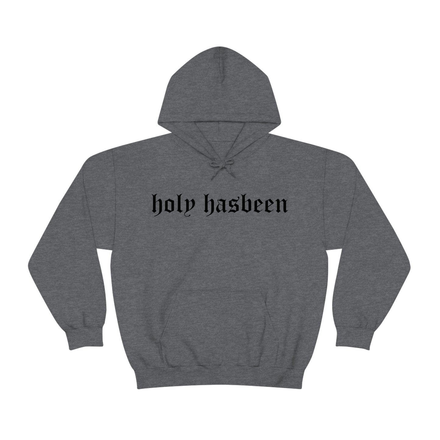 Holy Hasbeen Hooded Sweatshirt