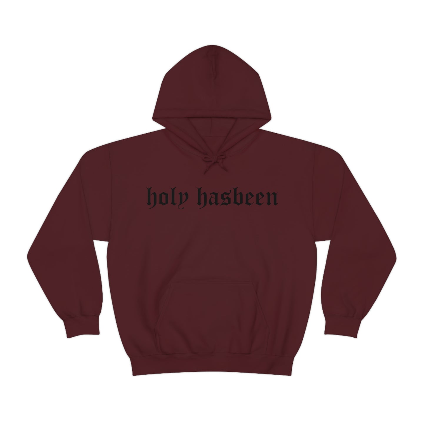 Holy Hasbeen Hooded Sweatshirt